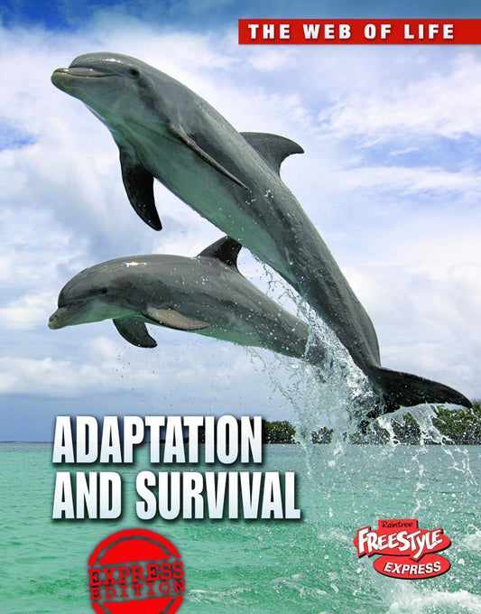 Adaptation and Survival (The Web of Life)