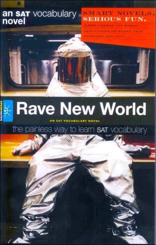 Rave New World: An SAT Vocabulary Novel (An SAT Vocabulary Novel)