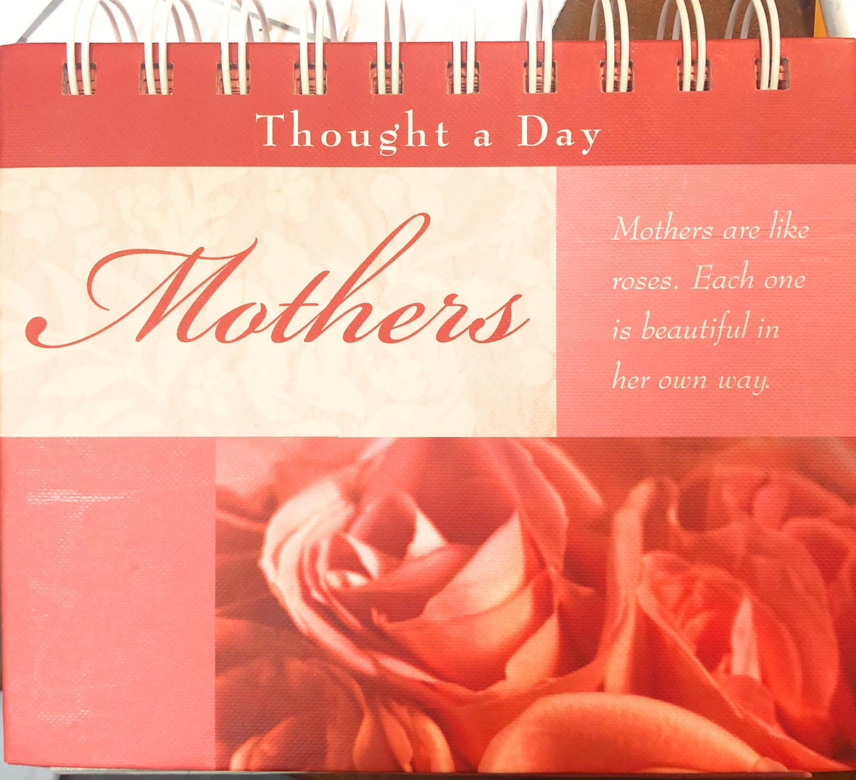 Mothers: Every Day Thoughts, A Perpetual Calendar of Thoughtful Quotes