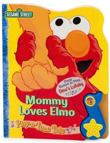 Mommy Loves Elmo Play-a-Tune Book (Play-A-Tune (Sesame Street))