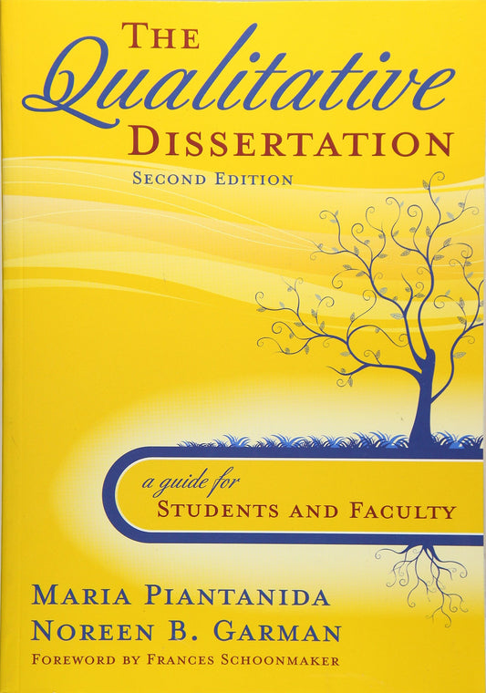The Qualitative Dissertation: A Guide for Students and Faculty
