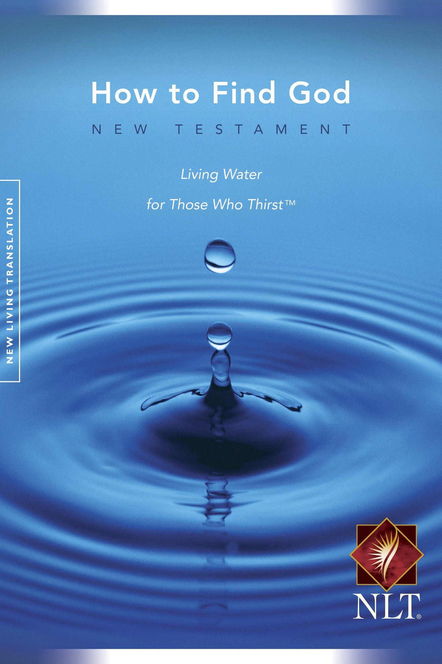 New Living Translation - New Testament: How To Find God