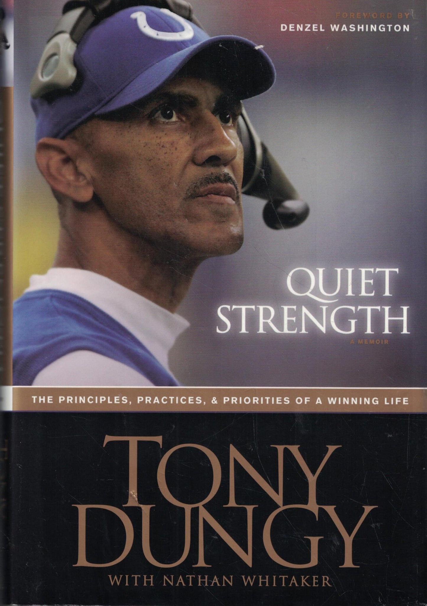 Quiet Strength: The Principles, Practices, & Priorities of a Winning Life