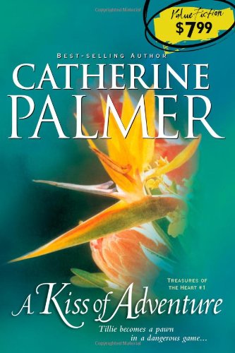 A Kiss of Adventure (Treasures of the Heart Series #1)
