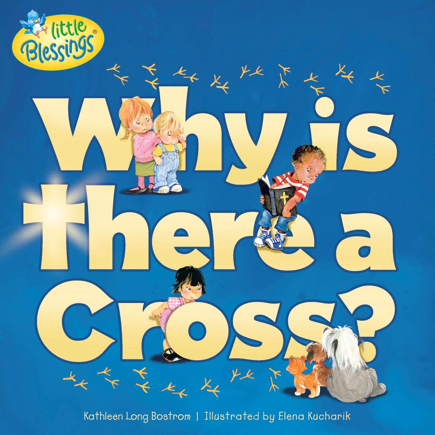 Why Is There a Cross? (Little Blessings)