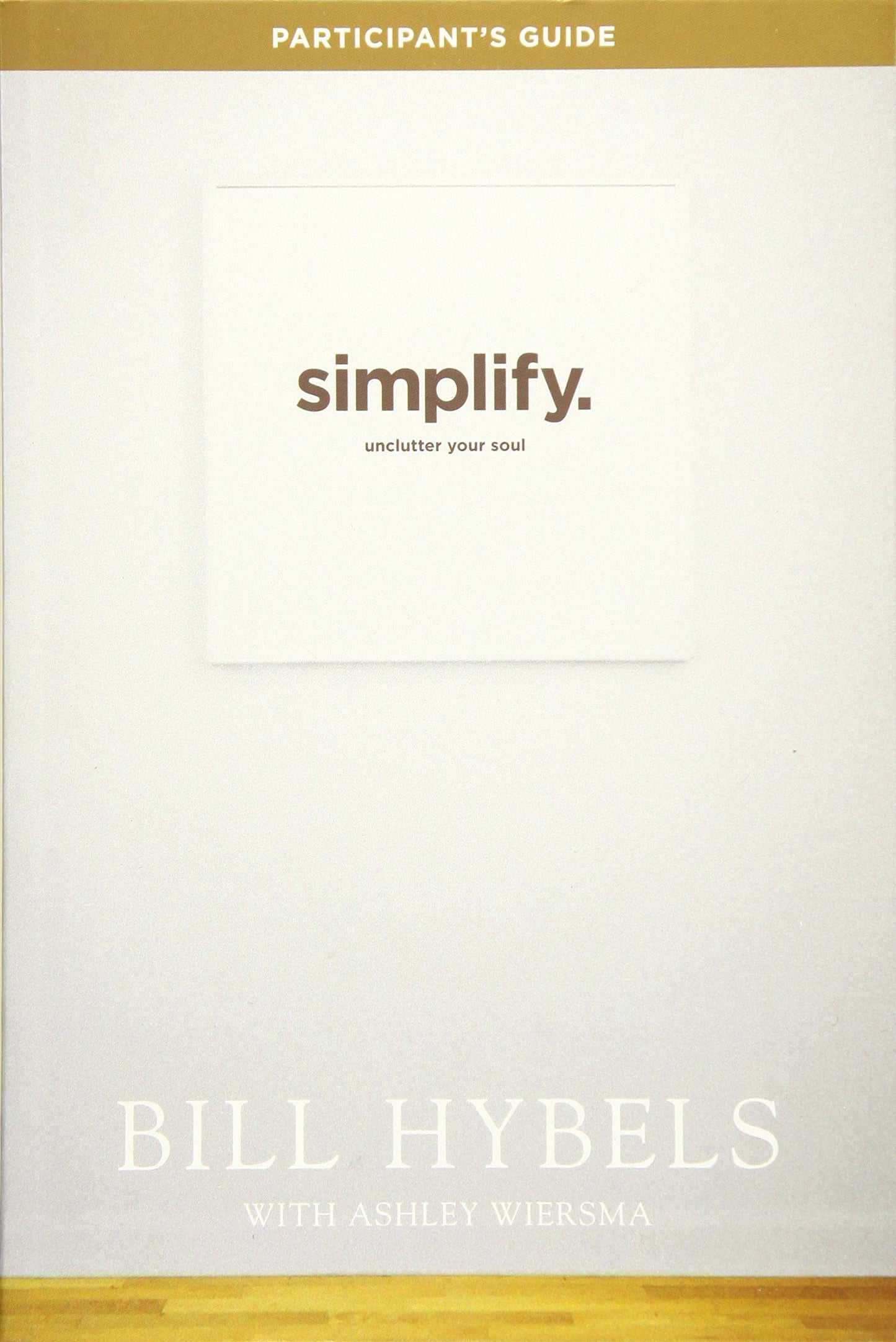 Simplify Participant's Guide: Unclutter Your Soul