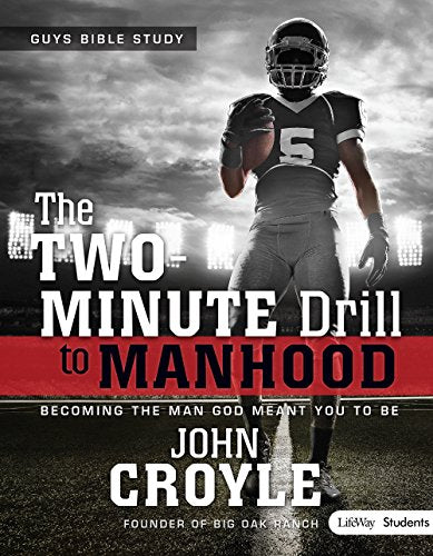 The Two-minute Drill to Manhood: Student Edition, Member Book (Two-Minute Drill to Parenting)