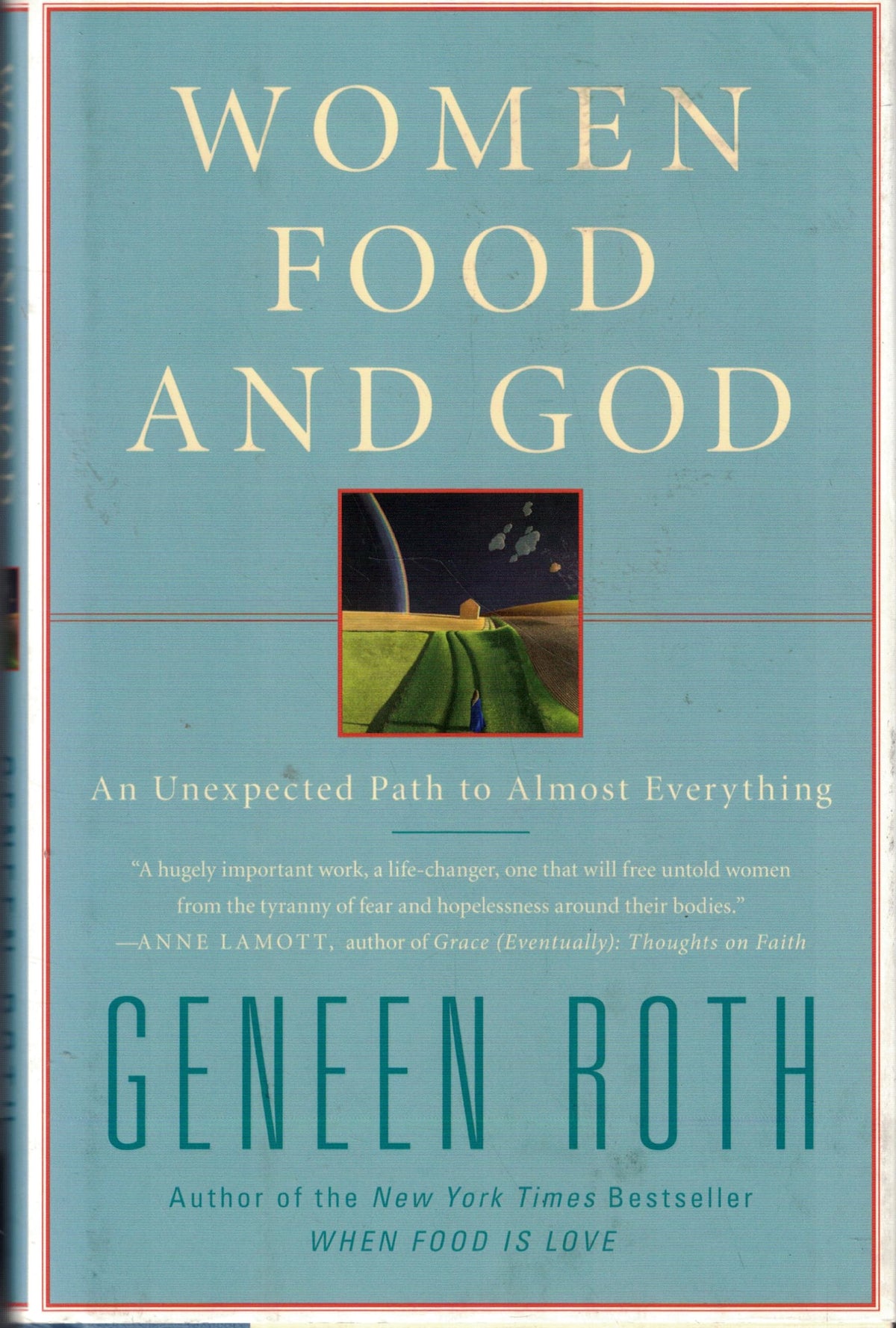 Women Food and God: An Unexpected Path to Almost Everything