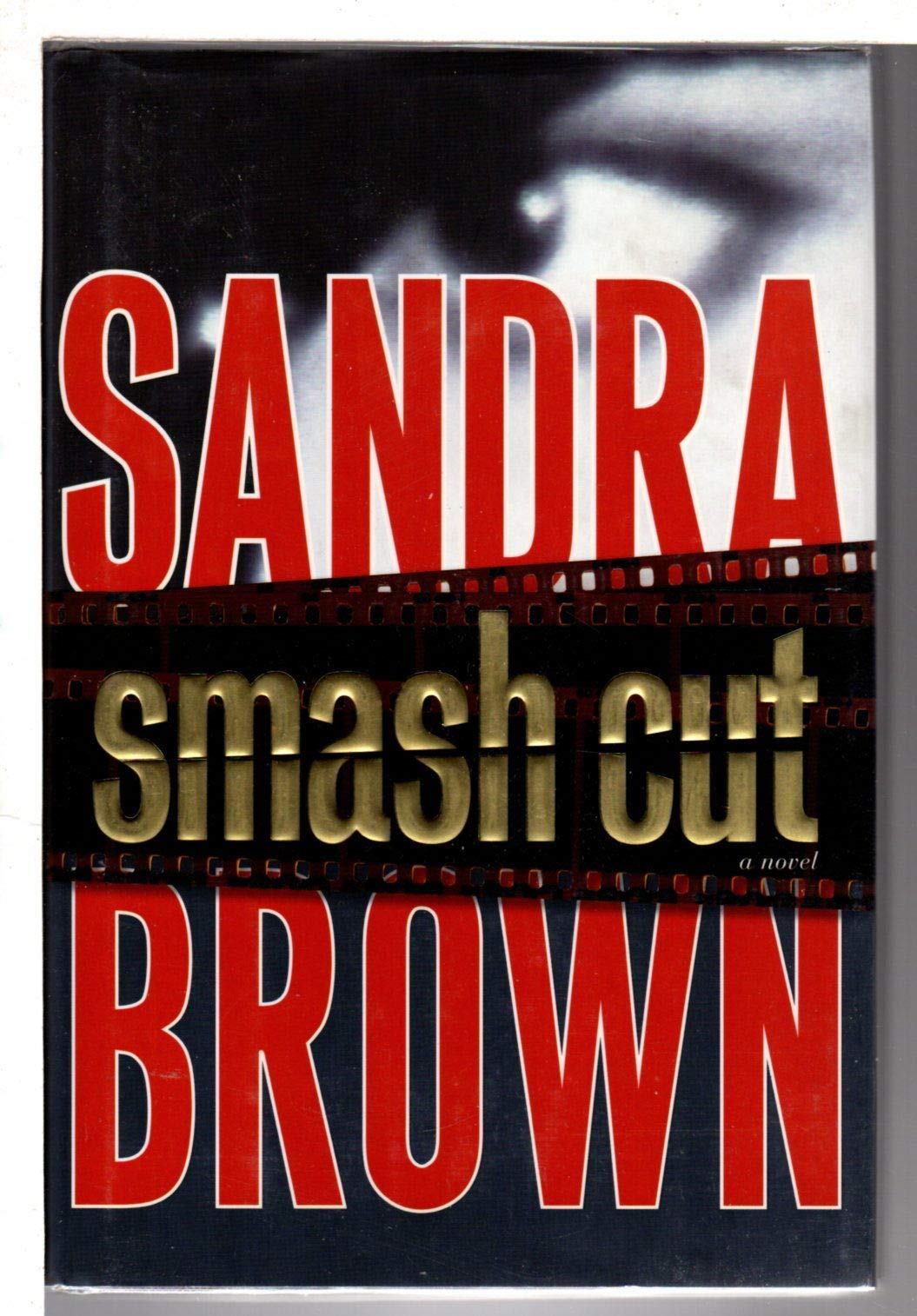 Smash Cut: A Novel