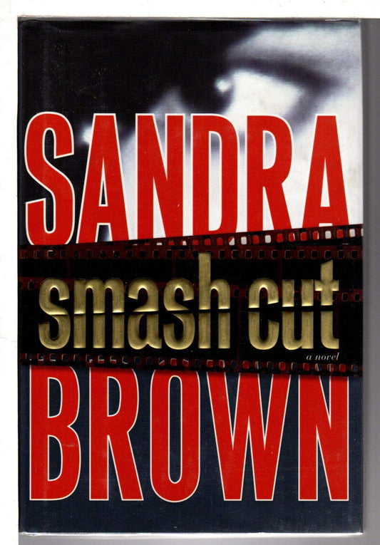 Smash Cut: A Novel