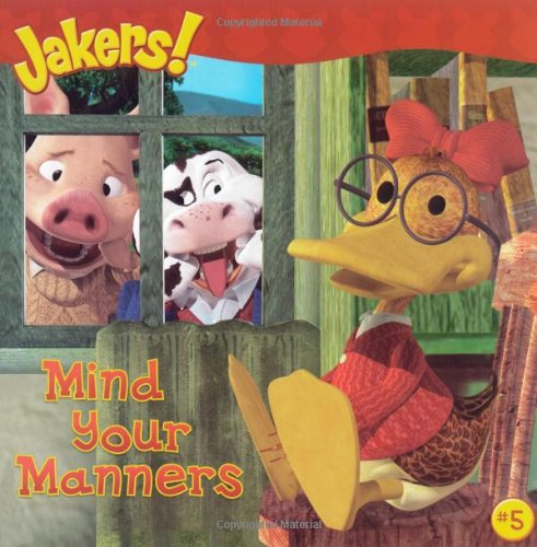 Mind Your Manners (Jakers!)
