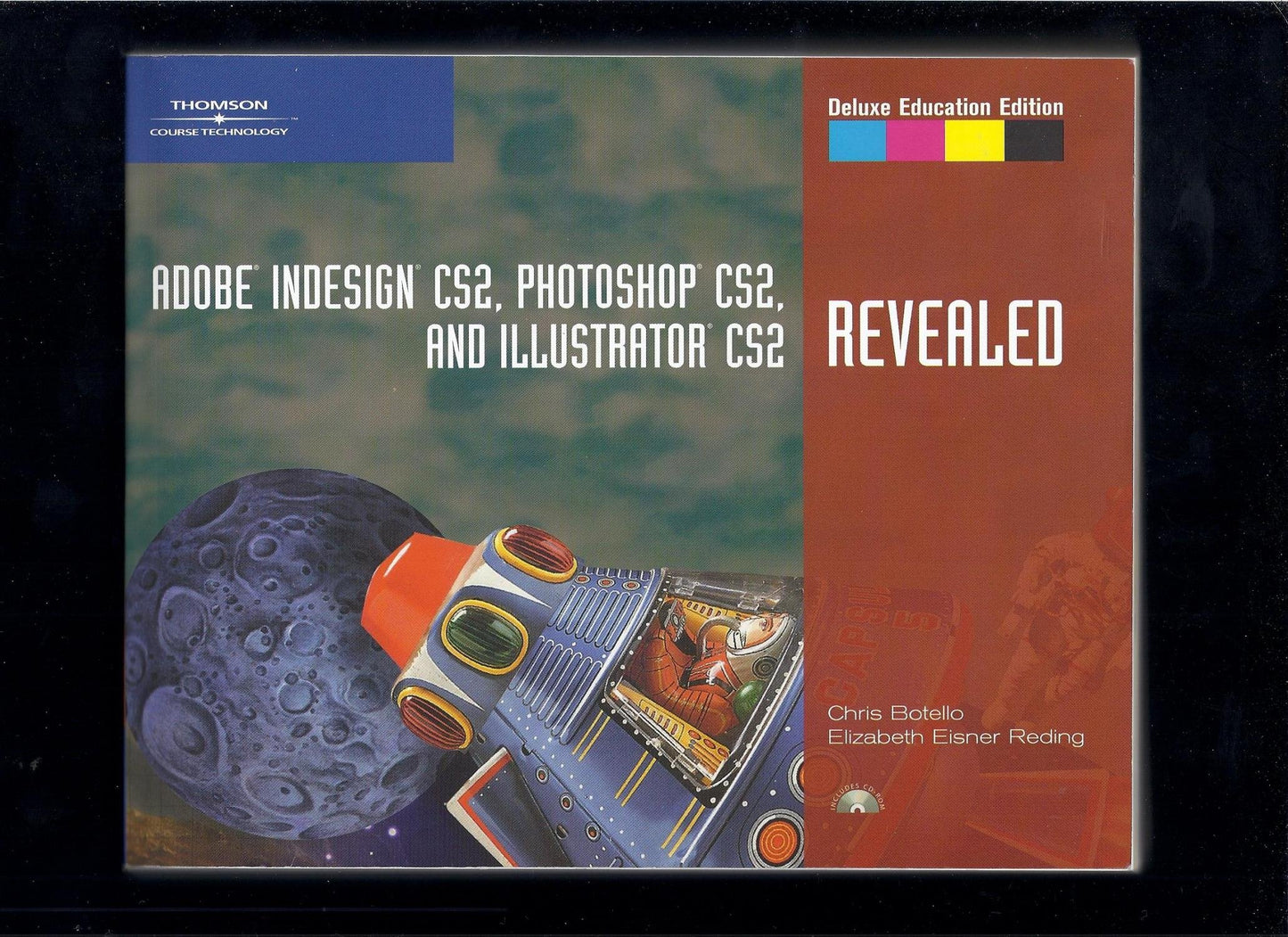 Adobe InDesign CS2, Photoshop CS2, and Illustrator CS2, Revealed, Deluxe Education Edition (Revealed Series)