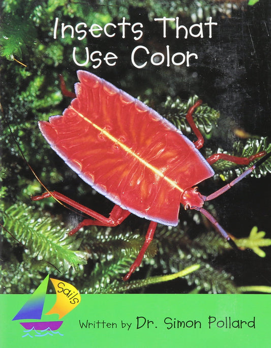Insects that Use Color: Leveled Reader (Sails)