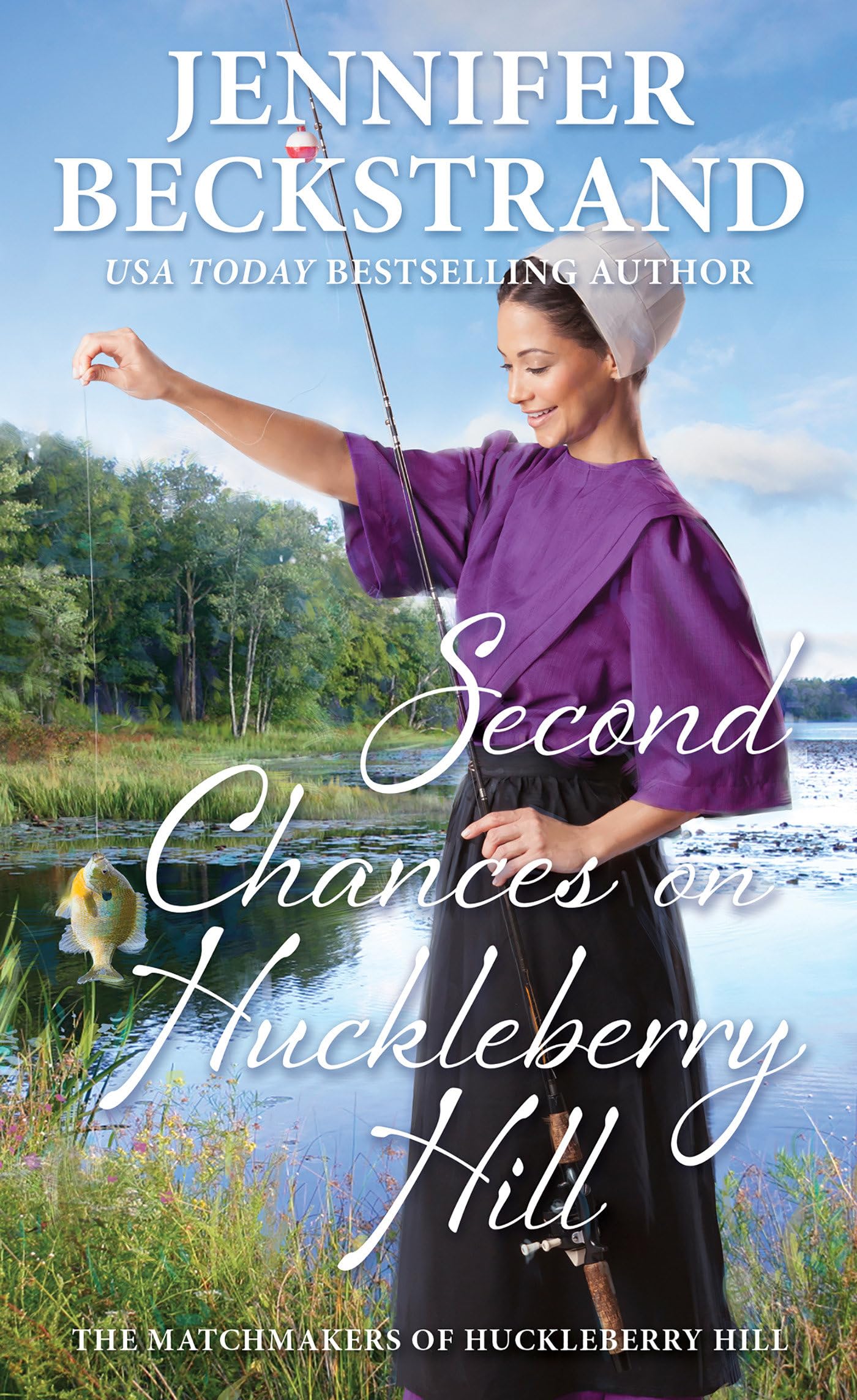Second Chances on Huckleberry Hill (The Matchmakers of Huckleberry Hill)