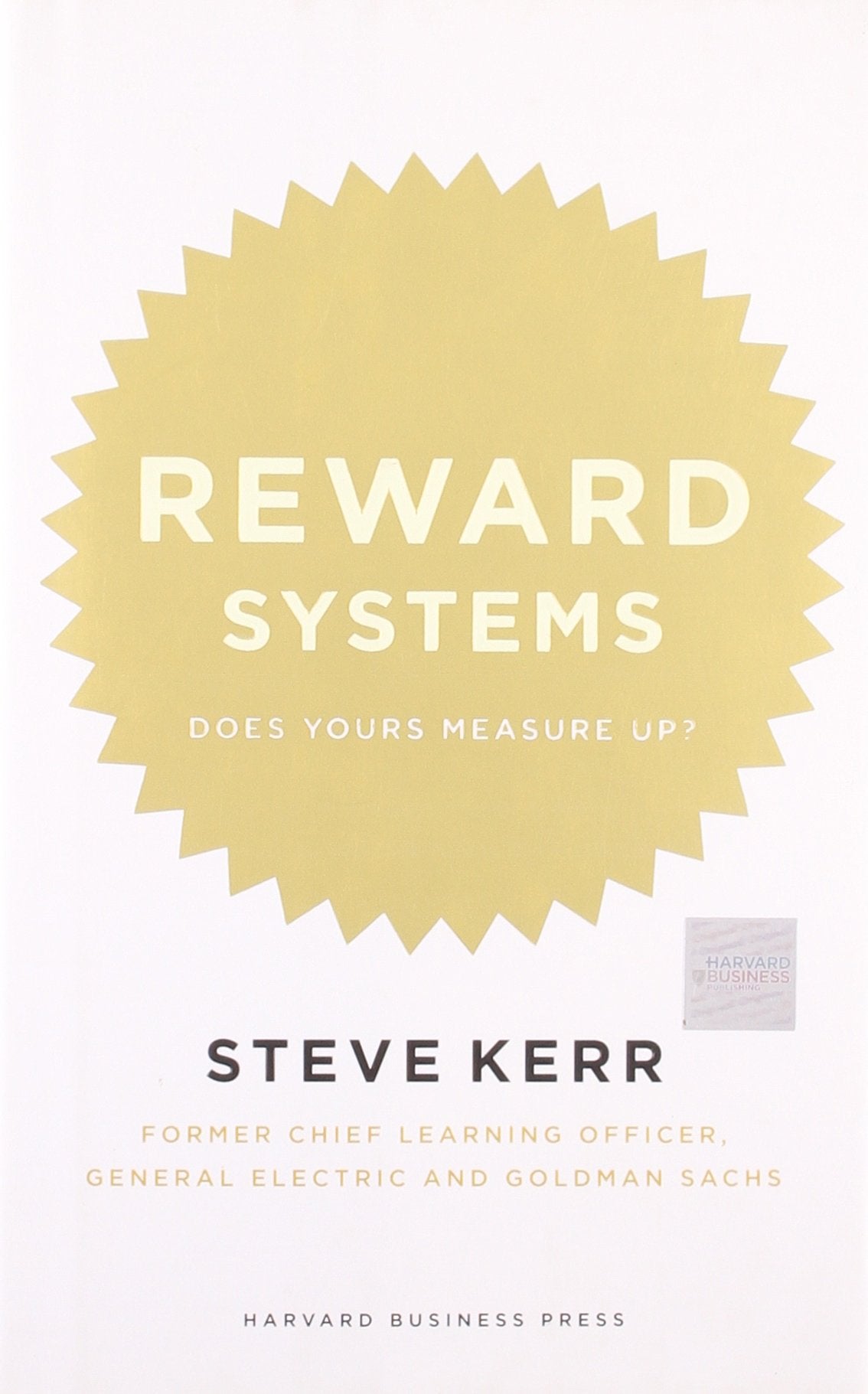 Reward Systems: Does Yours Measure Up? (Memo to the CEO)