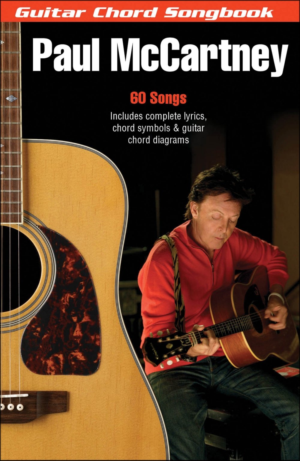 Paul McCartney: Guitar Chord Songbook | 60 Pop and Rock Classics with Lyrics Chord Symbols and Guitar Chord Diagrams | For Electric and Acoustic Guitar Singalong Practice and Performance