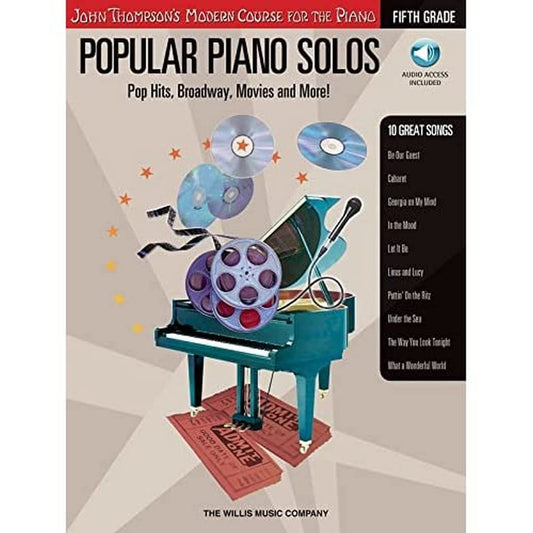 Popular Piano Solos - Grade 5 - Book/Audio: Pop Hits, Broadway, Movies and More! John Thompson's Modern Course for the Piano Series