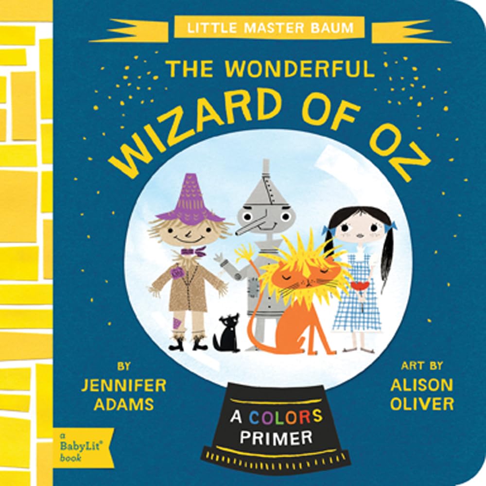 The Wonderful Wizard of Oz: A BabyLit Colors Primer (BabyLit Books)