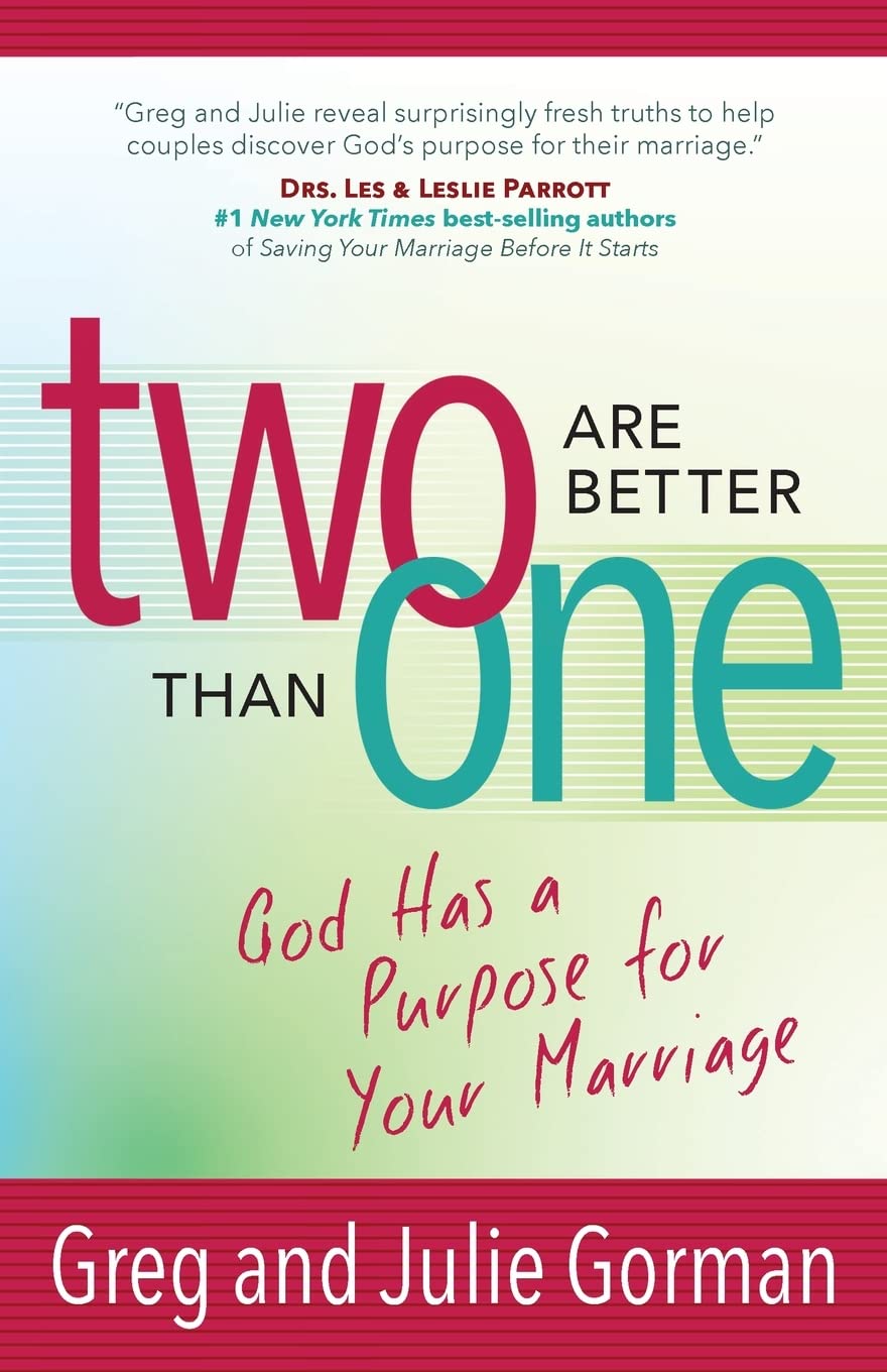 Two Are Better Than One: God Has a Purpose for Your Marriage