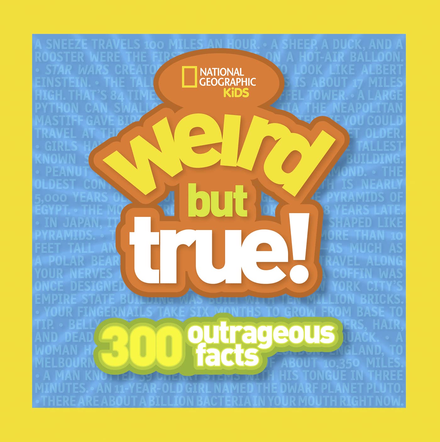 Kids Weird But True: 300 Outrageous Facts
