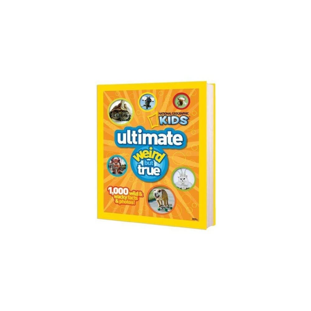 NG Kids Ultimate Weird but True: 1,000 Wild & Wacky Facts and Photos