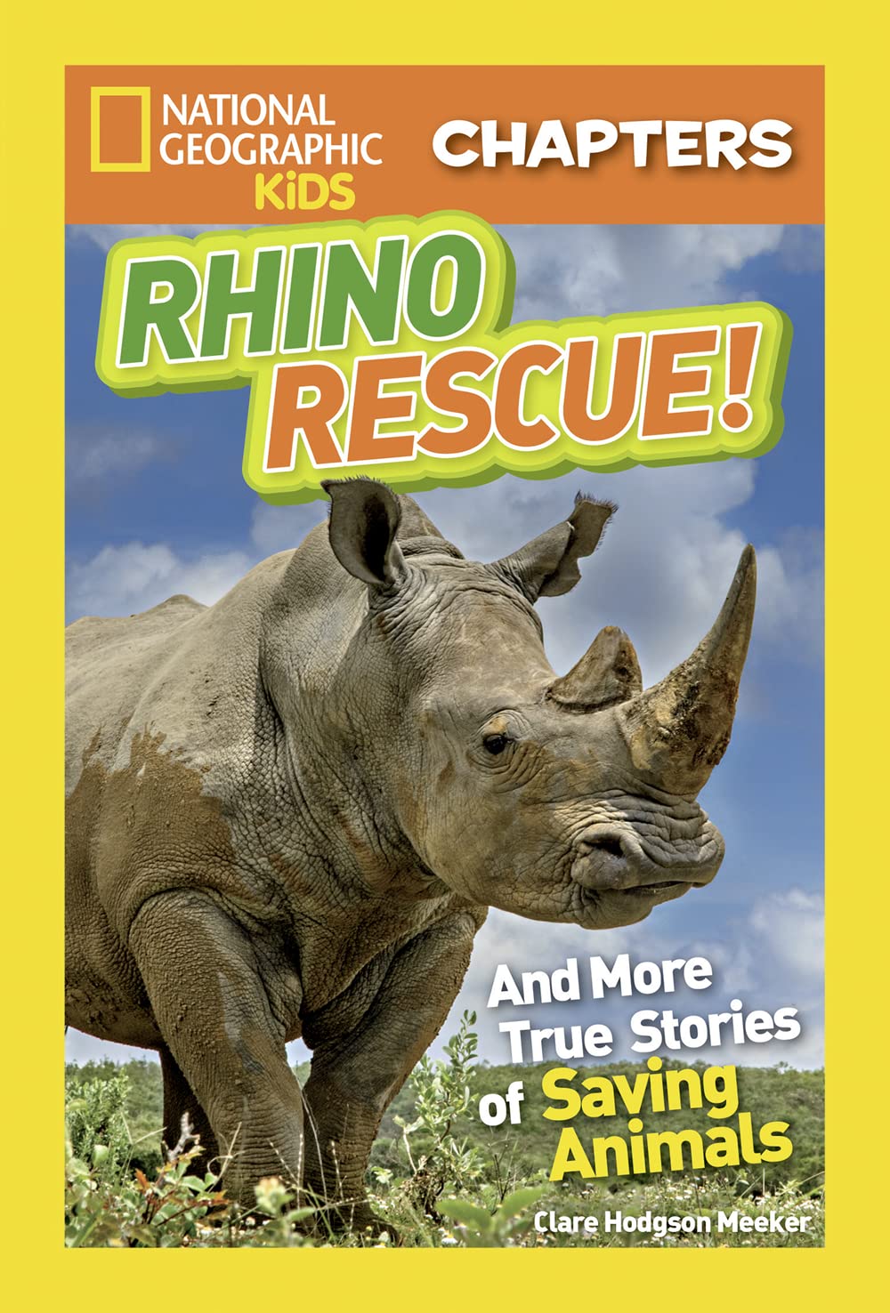 National Geographic Kids Chapters: Rhino Rescue: And More True Stories of Saving Animals (NGK Chapters)