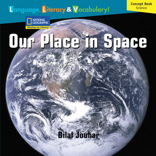 Windows on Literacy Language, Literacy & Vocabulary Fluent Plus (Science): Our Place in Space (Rise and Shine)