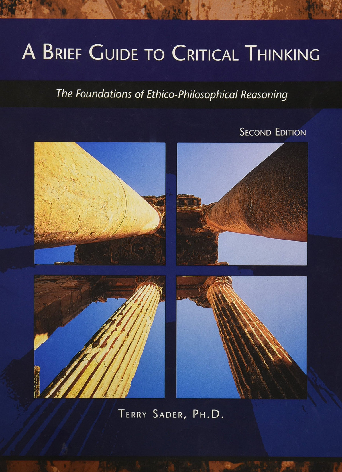 A Brief Guide to Critical Thinking - The Foundations of Ethico-Philosophical Reasoning