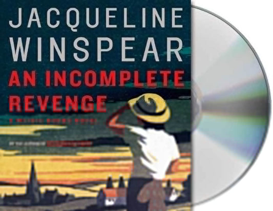 An Incomplete Revenge: A Maisie Dobbs Novel (Maisie Dobbs Novels)