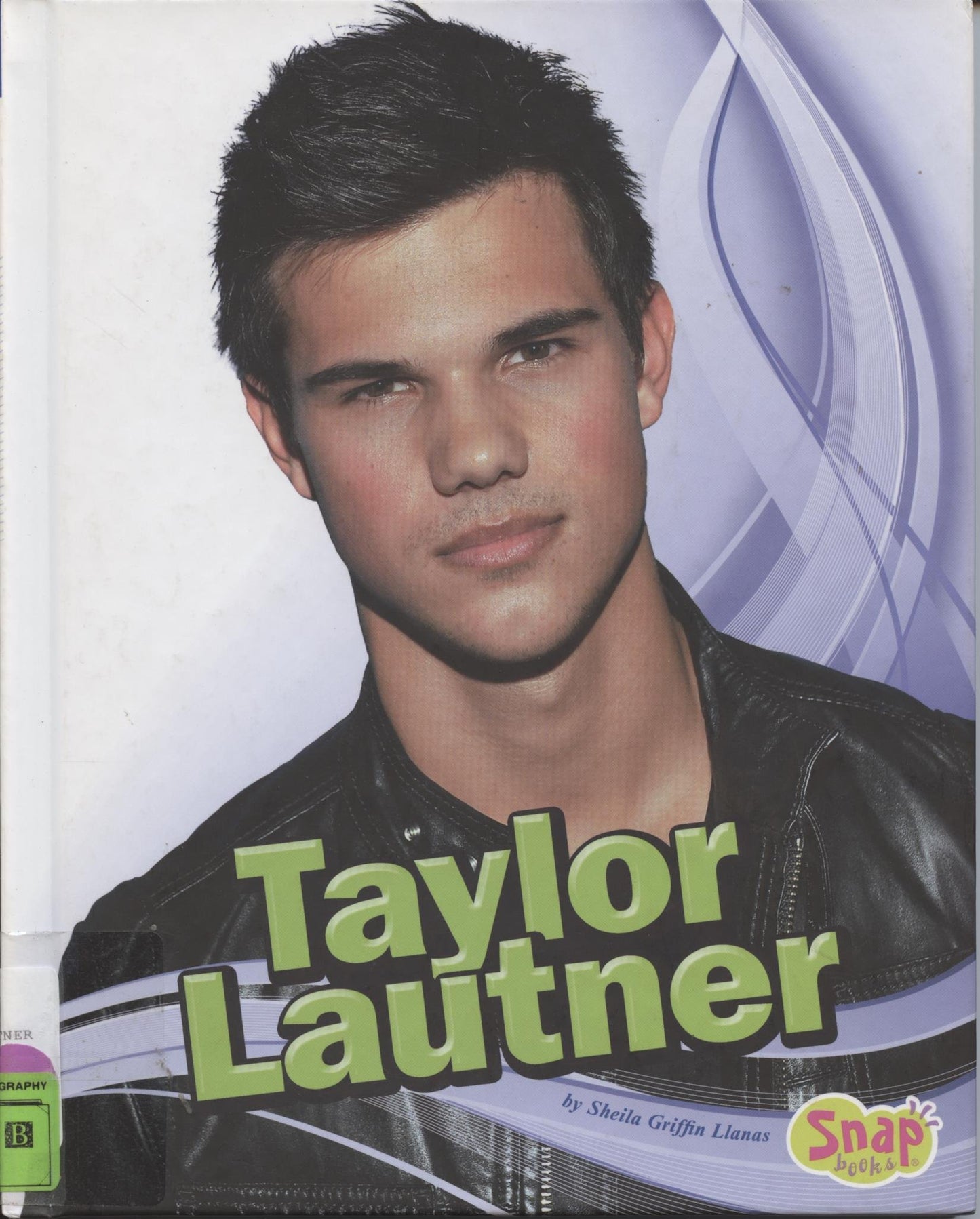 Taylor Lautner (Snap Books: Star Biographies)