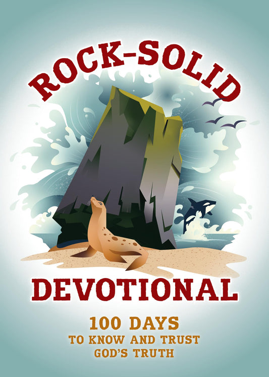 Rock-Solid Devotional: 100 Days to Know and Trust God’s Truth