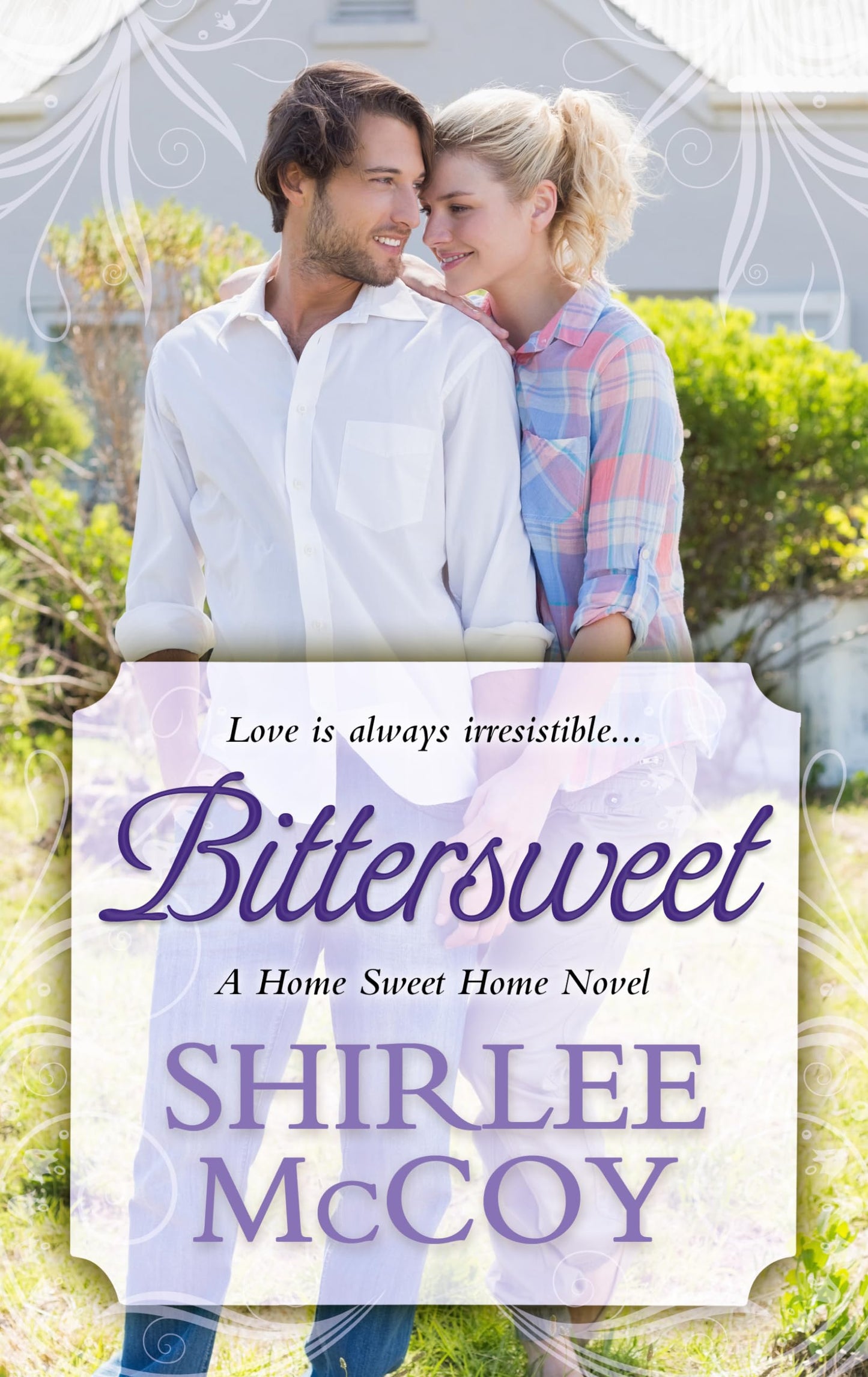 Bittersweet (A Home Sweet Home Novel, 3)