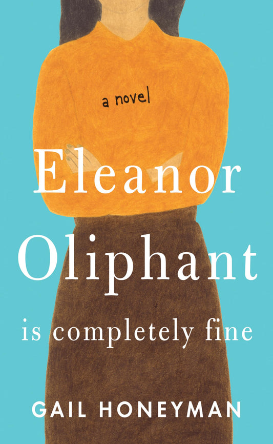 Eleanor Oliphant Is Completely Fine (Thorndike Press Large Print Basic) - 4022
