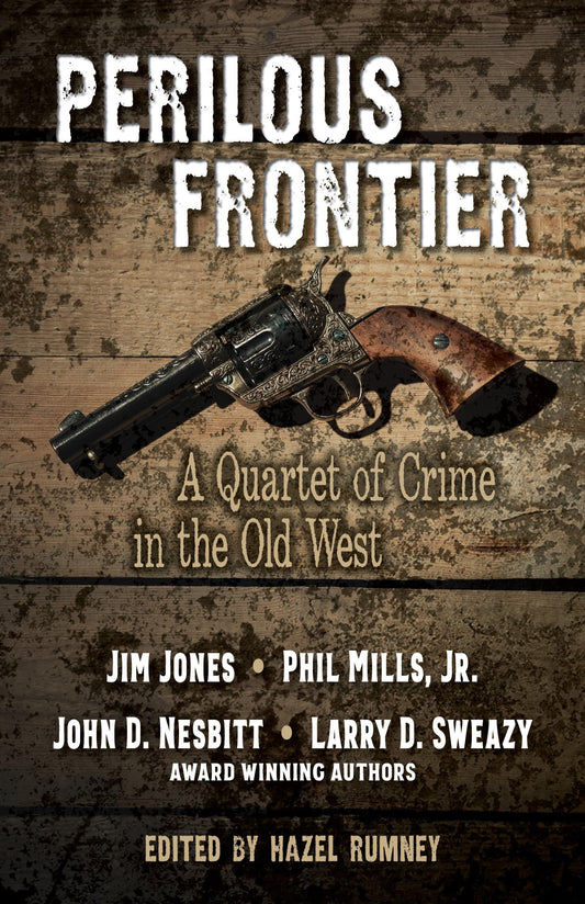 Perilous Frontier: A Quartet of Crime in the Old West
