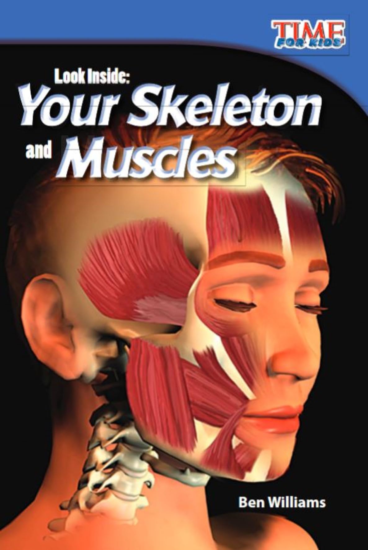 Look Inside: Your Skeleton and Muscles