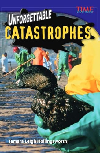 Unforgettable Catastrophes (TIME FOR KIDS® Nonfiction Readers)