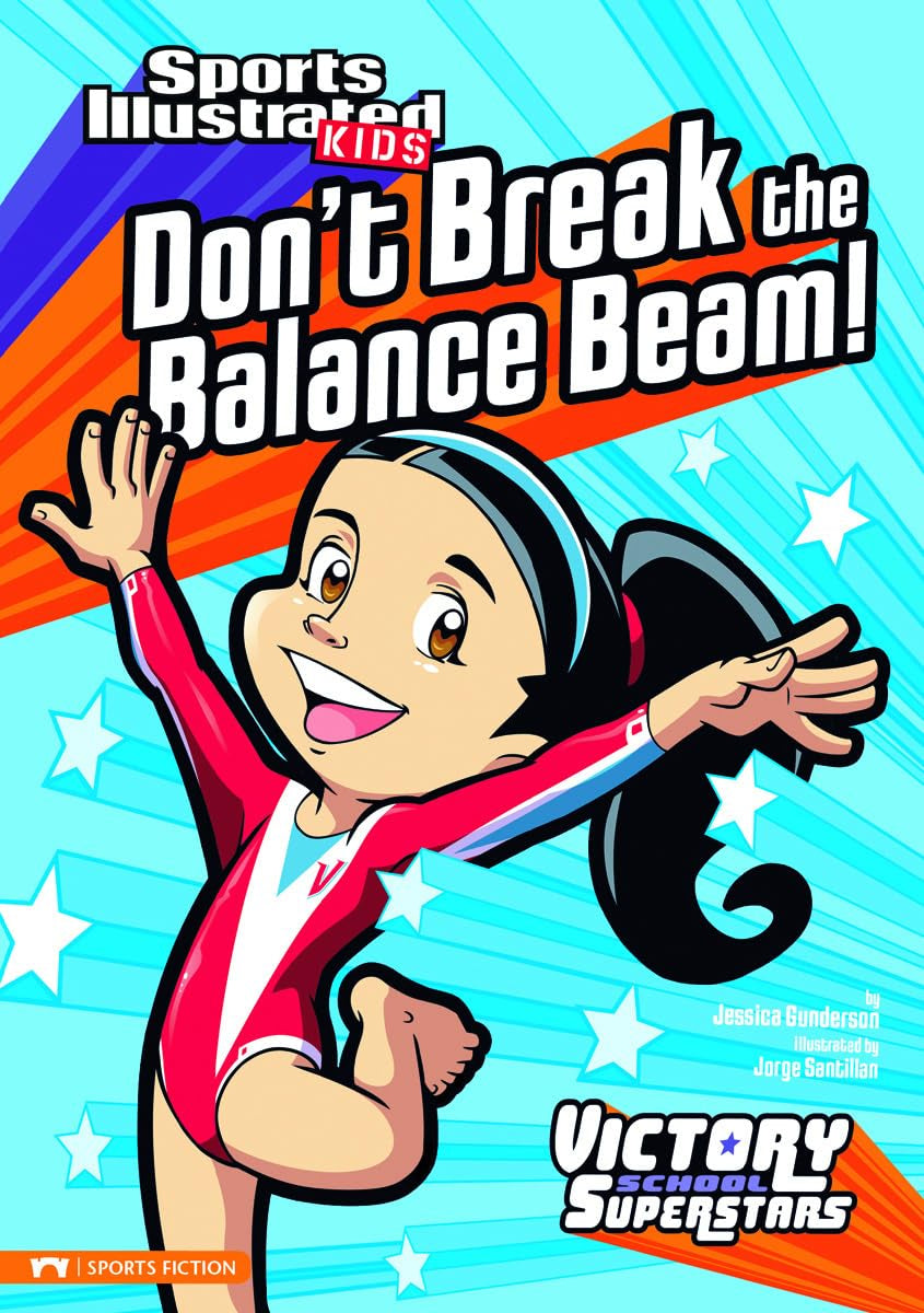 Don't Break the Balance Beam! (Sports Illustrated Kids Victory School Superstars)