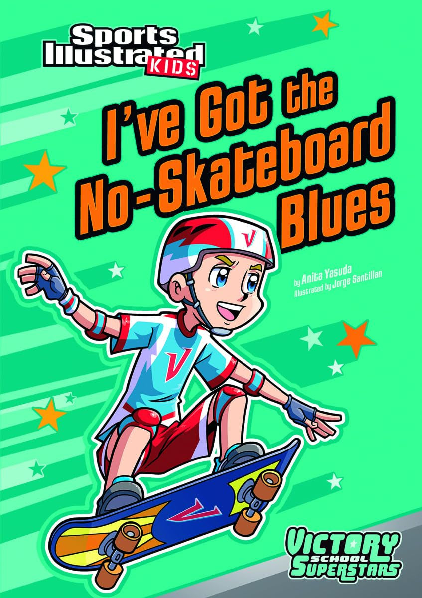 I've Got the No-Skateboard Blues (Sports Illustrated Kids: Victory School Superstars)