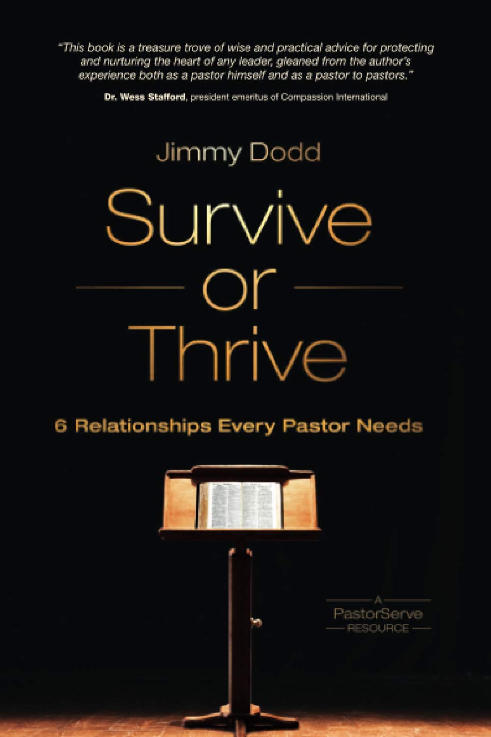 Survive or Thrive: 6 Relationships Every Pastor Needs (PastorServe Series)