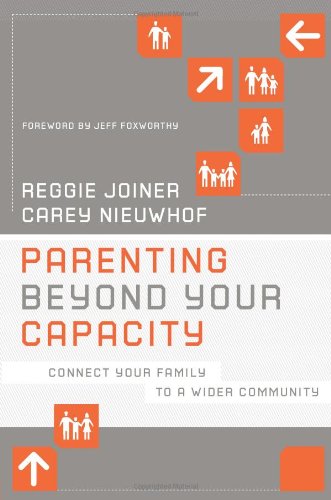 Parenting Beyond Your Capacity: Connect Your Family to a Wider Community