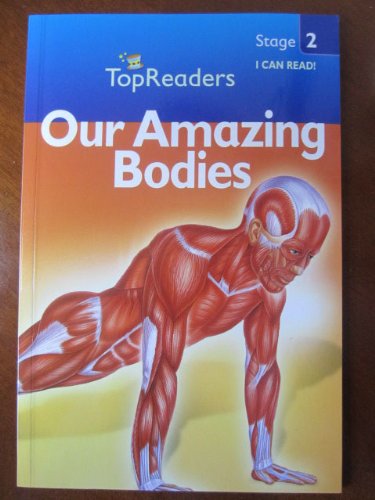 Our Amazing Bodies (top readers I can read, Stage 2)