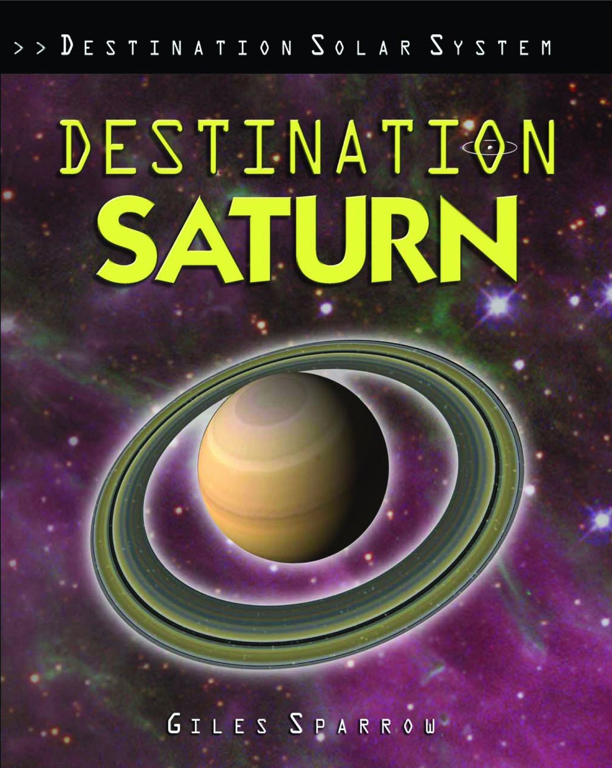 Destination Saturn (Destination Solar System)