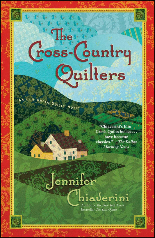 The Cross-Country Quilters: An Elm Creek Quilts Novel (The Elm Creek Quilts)