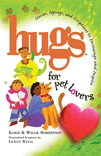 Hugs for Pet Lovers: Stories, Sayings, and Scriptures to Encourage and Inspire