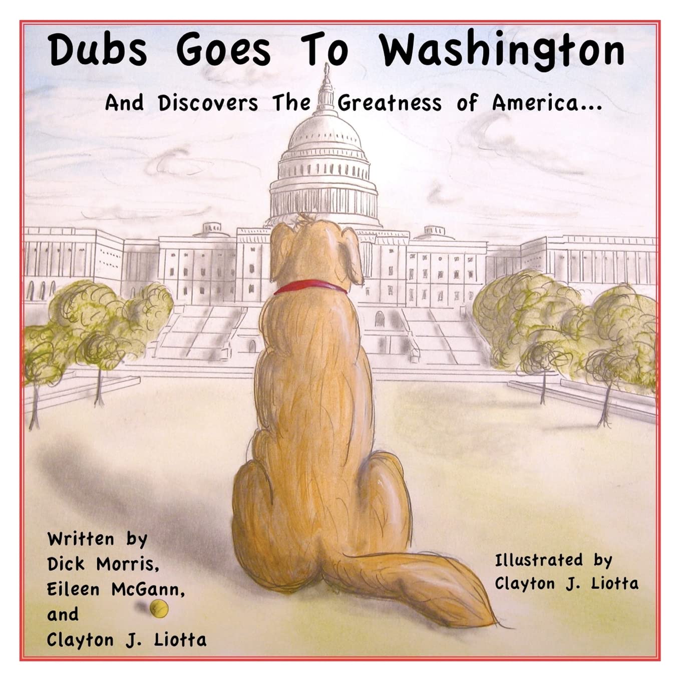 Dubs Goes to Washington: And Discovers the Greatness of America