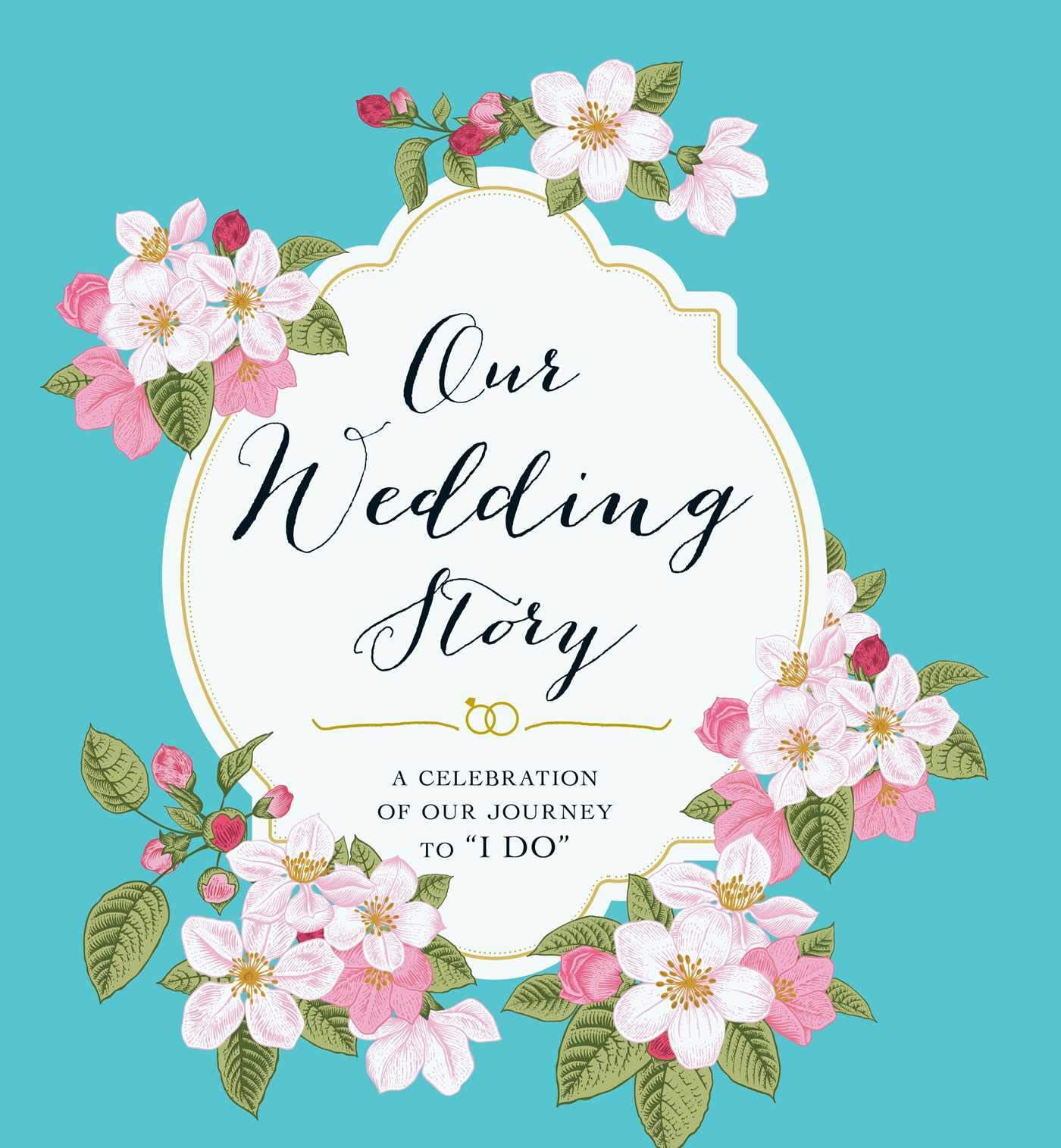 Our Wedding Story: A Celebration of Our Journey to "I Do"