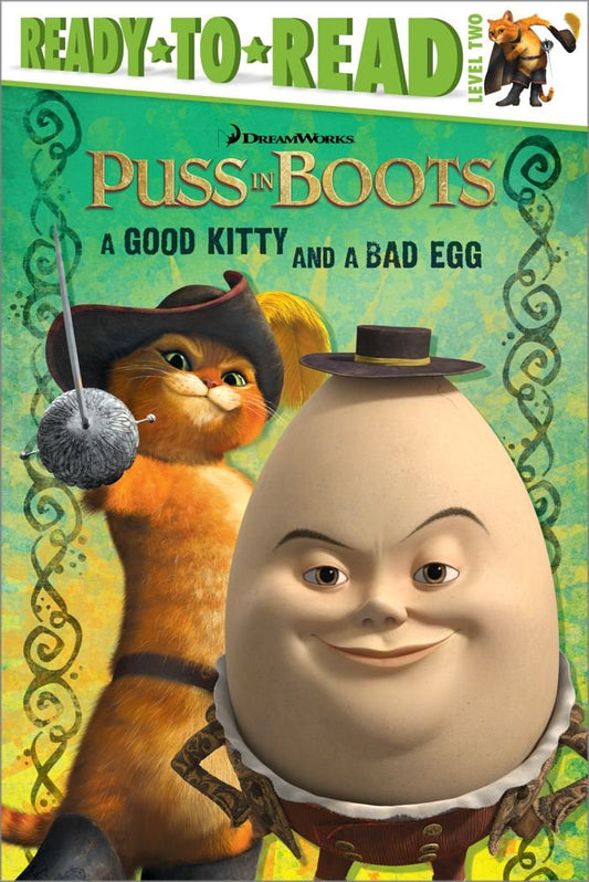 A Good Kitty and a Bad Egg (Puss in Boots Movie)