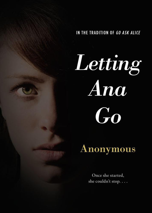 Letting Ana Go (Anonymous Diaries)