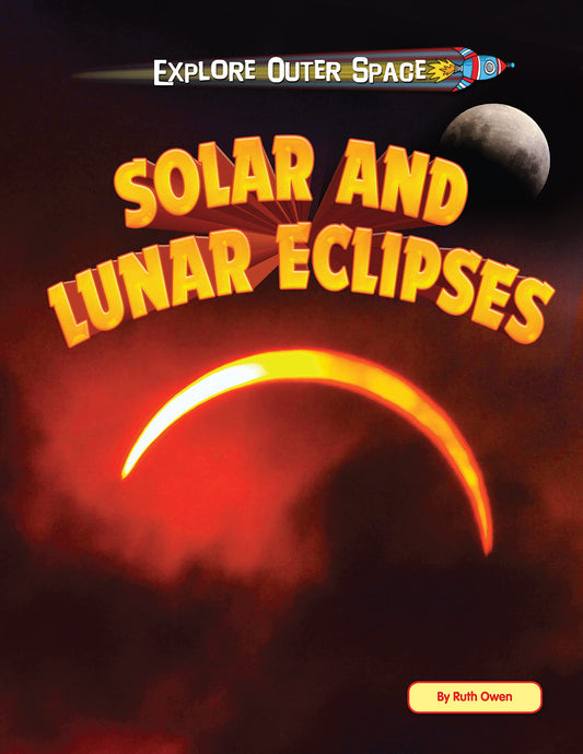 Solar and Lunar Eclipses (Explore Outer Space)