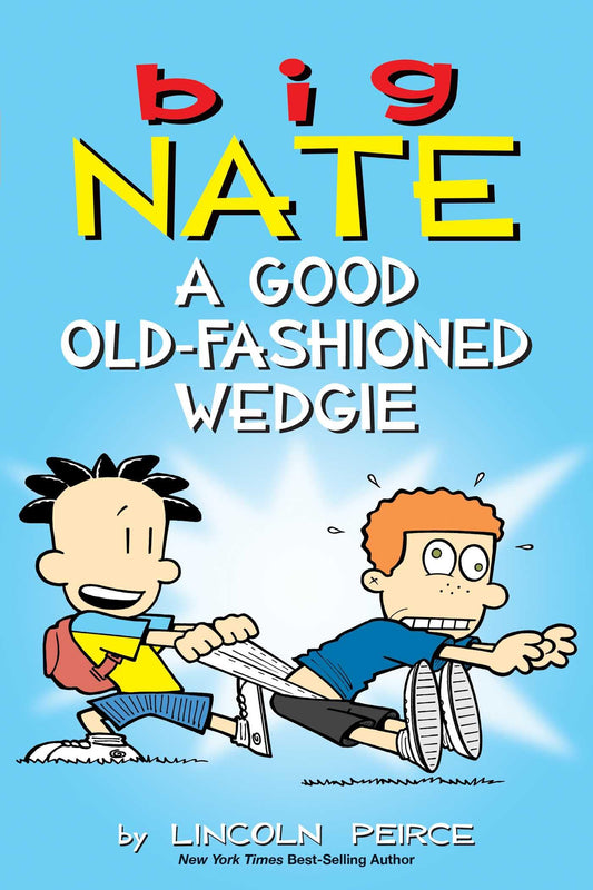 Big Nate: A Good Old-Fashioned Wedgie (Volume 17) - 5874